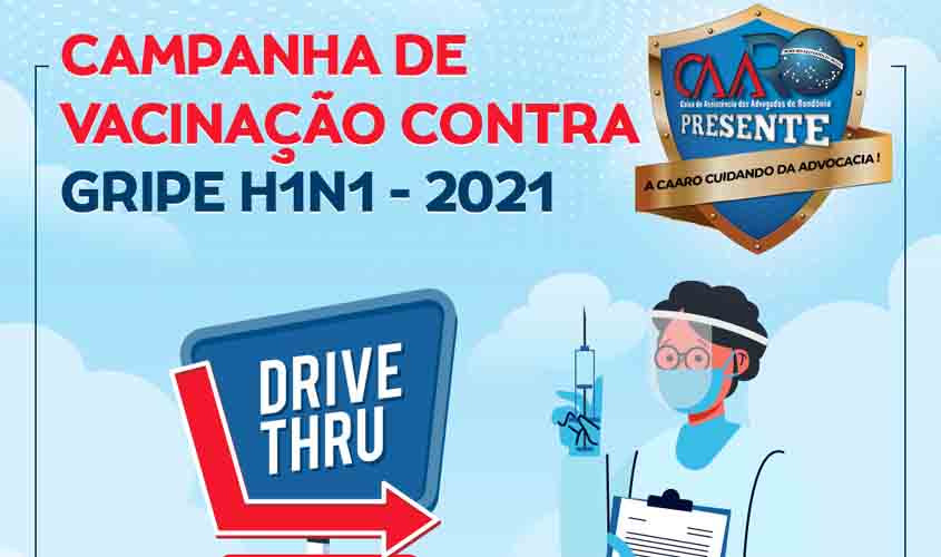 Campanha de vacinação contra gripe H1N1 à advocacia inicia este mês em todo estado