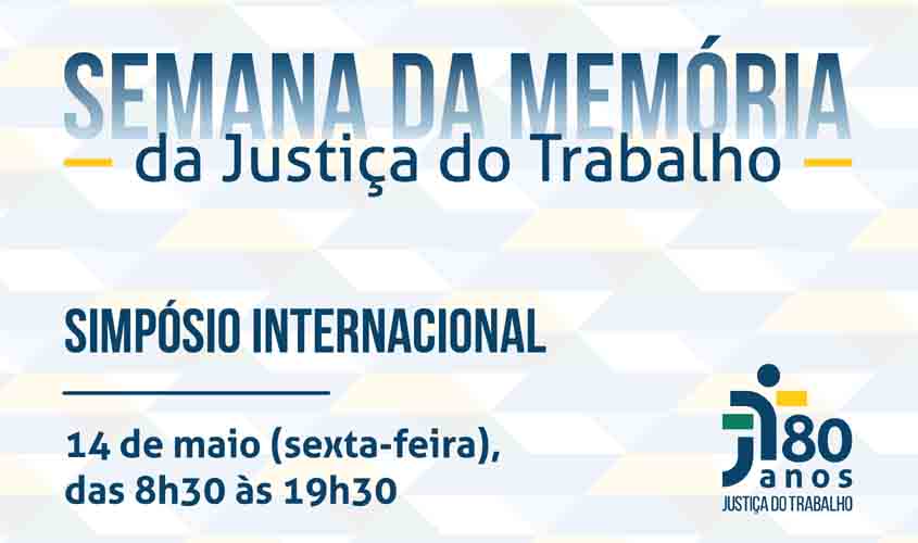 Inscrições abertas para simpósio internacional sobre novos desafios nas relações trabalhistas