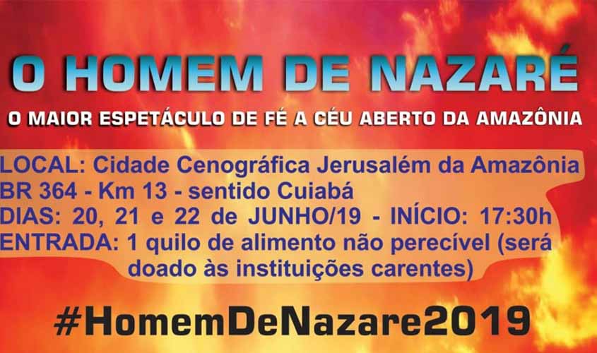 Espetáculo ‘O Homem de Nazaré’ acontece nos dias 20, 21 e 22 em Porto Velho