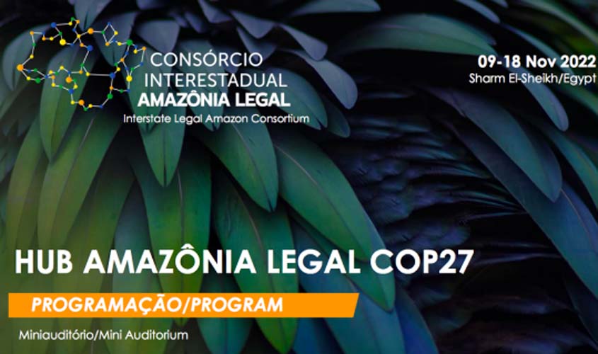 Projetos de sustentabilidade ambiental de Rondônia são apresentados pela Sedam na COP-27