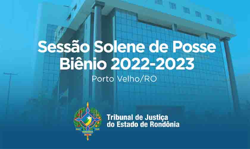Nova cúpula administrativa do TJRO tomará posse nesta sexta, 10