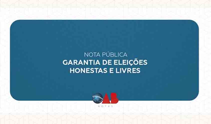 Nota pública: Garantia de eleições honestas e livres