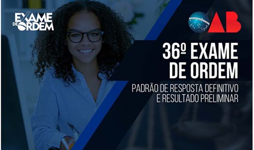 Divulgado padrão de resposta definitivo e resultado preliminar da 2ª fase do 36º EOU