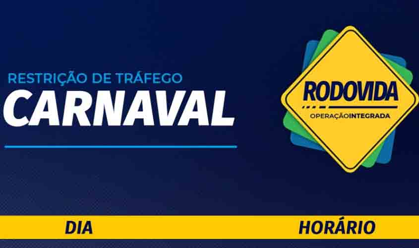 PRF/RO informa sobre as restrições de tráfego no feriado de Carnaval