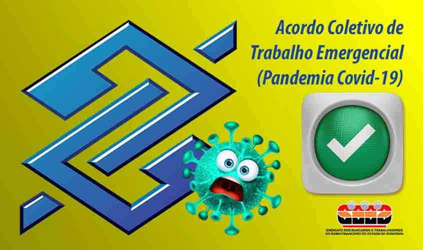 Funcionários do BB em Rondônia aprovam renovação do Acordo Coletivo de Trabalho Emergencial - Covid 19