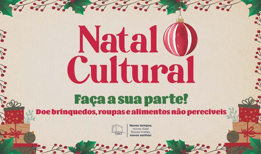 TJRO apoia campanha Natal Cultural no Castanheira