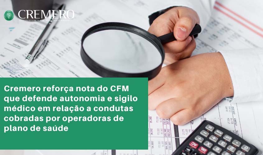 Cremero reforça nota do CFM que defende autonomia e sigilo médico em relação a condutas cobradas por operadoras de plano de saúde