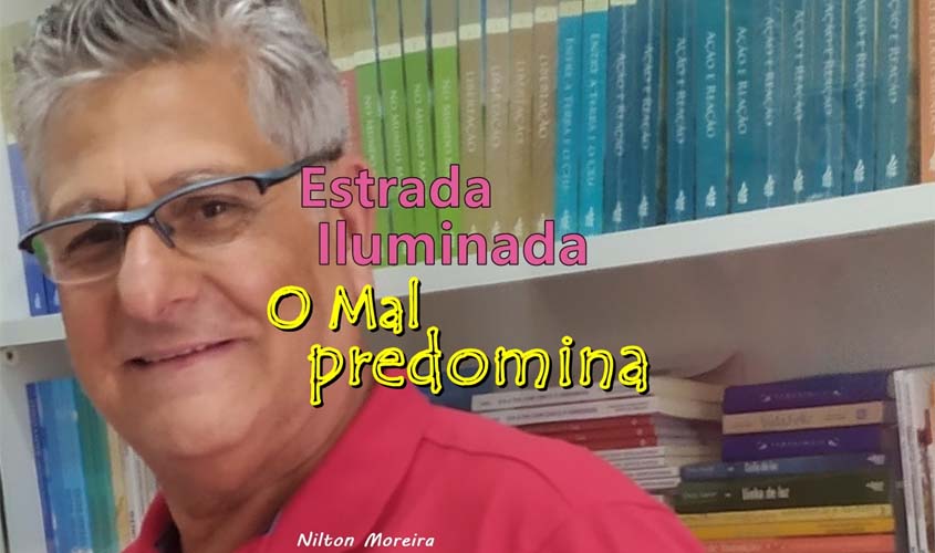 O mal predomina