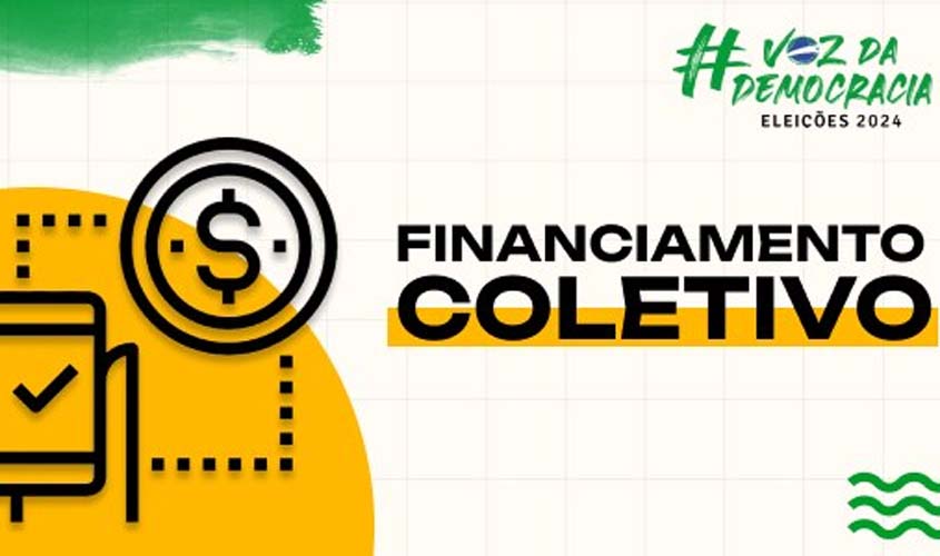 Como o financiamento coletivo vai funcionar nas Eleições Municipais 2024?