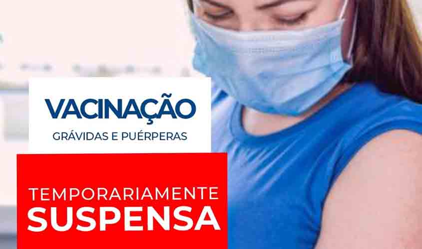 Após recomendação da Anvisa, Semusa suspende vacinação de grávidas e puérperas