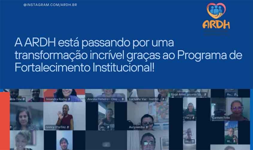 ARDH implementa programa de fortalecimento institucional e amplia transparência em suas ações sociais