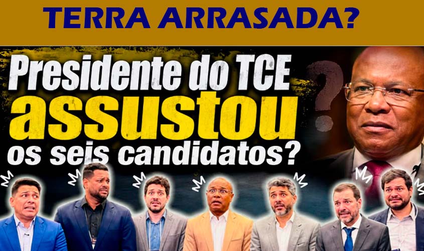 TCE prevê 'terra arrasada' em Rondônia