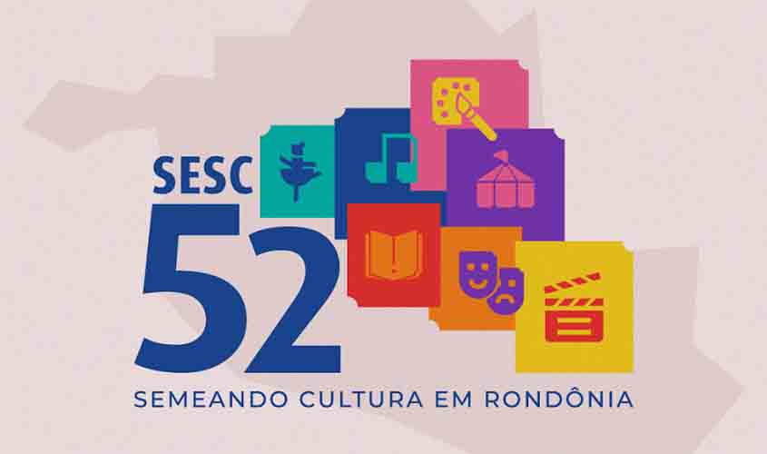 PROJETO ‘SESC 52’ INICIA NOVAS ETAPAS LEVANDO APRESENTAÇÕES CULTURAIS PARA O INTERIOR DE RONDÔNIA