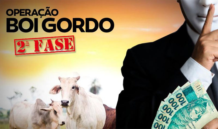  Ministério Público de Rondônia deflagra segunda fase da Operação “Boi Gordo”