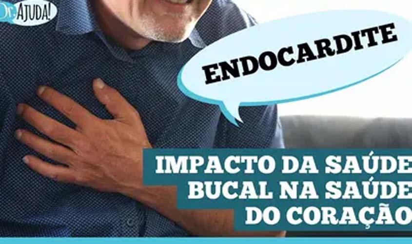 Endocardite: o perigo oculto nos seus dentes