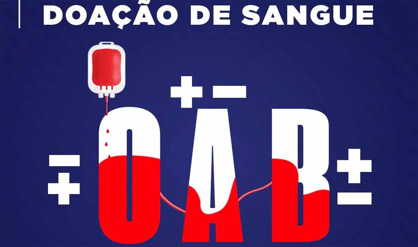 OAB Rondônia promove campanha de doação de sangue em todo o Estado