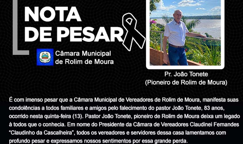 Nota de pesar - Câmara Municipal de Rolim de Moura Pelo falecimento do pastor João Tonete