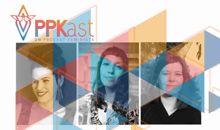 PODCAST PPKAST DISCUTE ARTE NA PANDEMIA