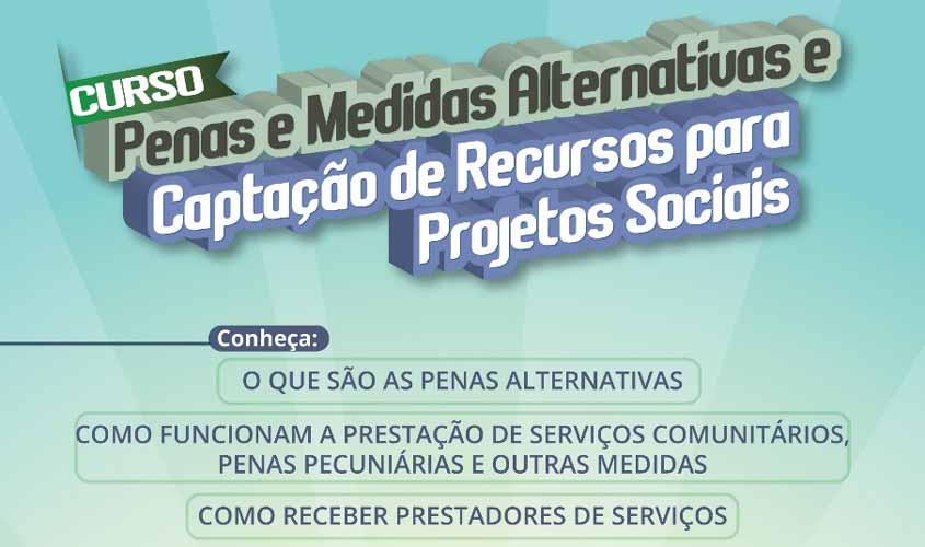 Entidades Sociais podem fazer curso sobre penas pecuniárias à distância