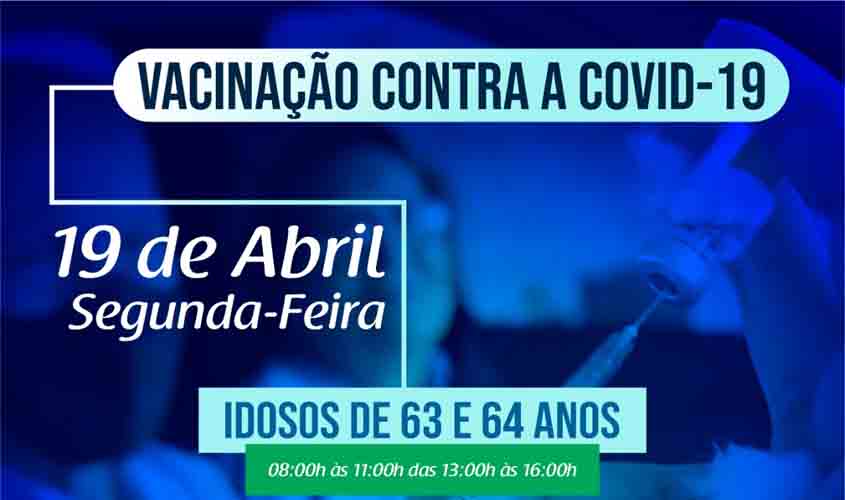 Idosos de 63 e 64 anos serão vacinados segunda-feira,19 