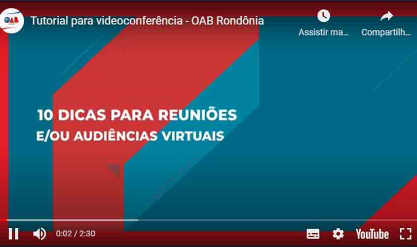 OAB cria tutorial para auxiliar advocacia com reuniões e audiências virtuais