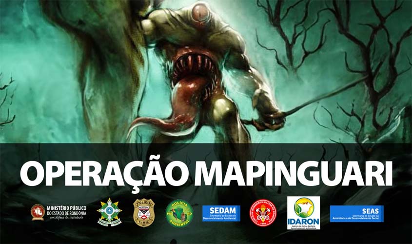 Operação Mapinguari: MPRO e forças de segurança do governo iniciam desocupação do Parque Estadual de Guajará-Mirim