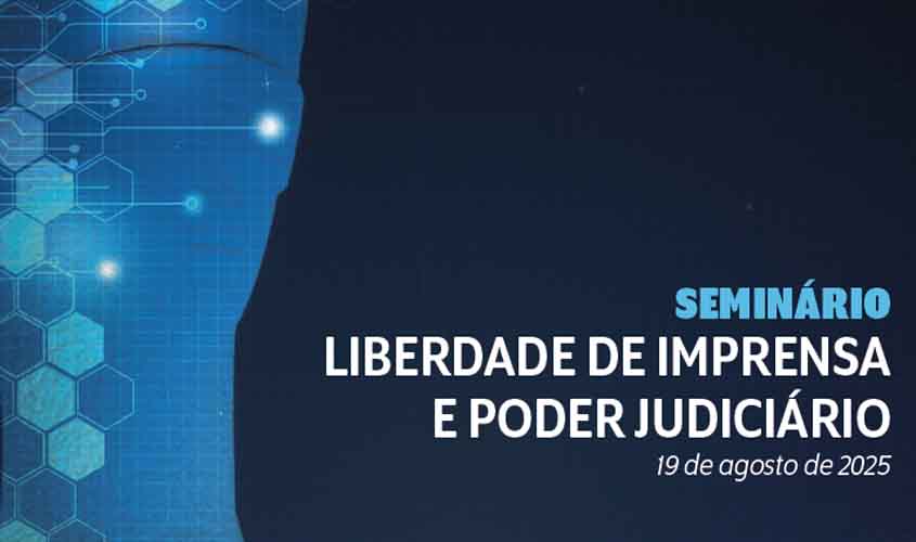 Seminário vai abordar a liberdade de imprensa e ações em curso no Judiciário