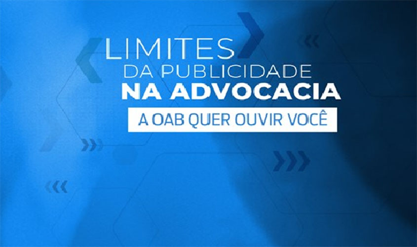 OAB abre consulta pública para classe sobre publicidade na advocacia