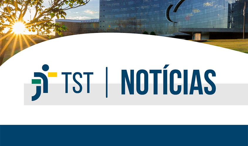 Boletim diário de notícias do TST está de cara nova