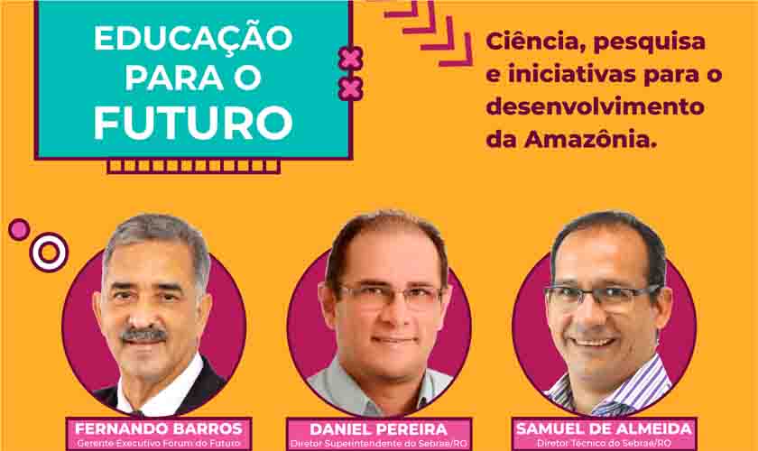 Educação para o futuro é o destaque em evento do Sebrae