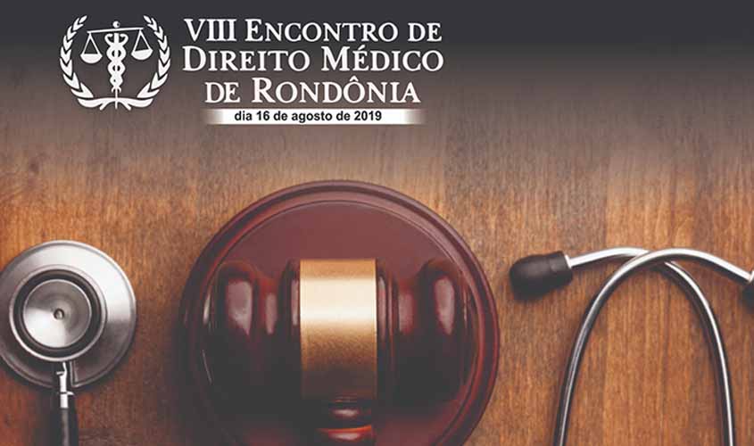 VIII Encontro de Direito Médico de Rondônia será dia 16 de agosto