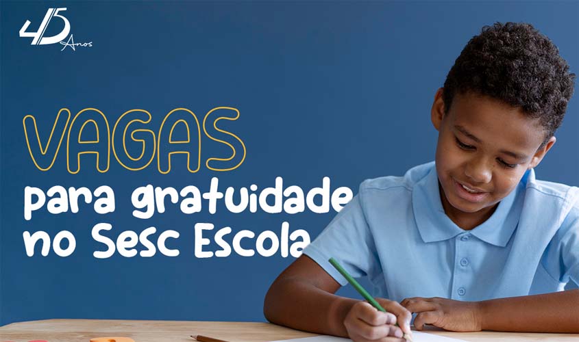 Sesc Escola abre processo seletivo 2023 para vagas gratuitas