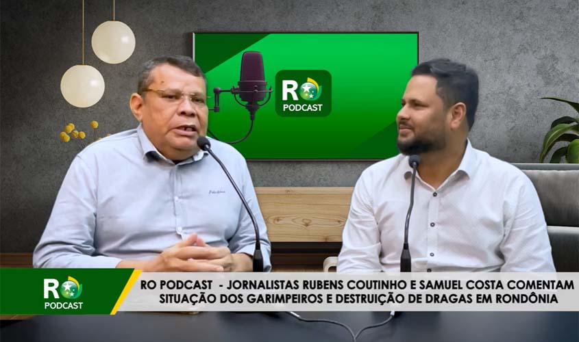 Edição 2 do RO PODCAST: Queima dragas e deputados que podem perder mandato em Rondônia