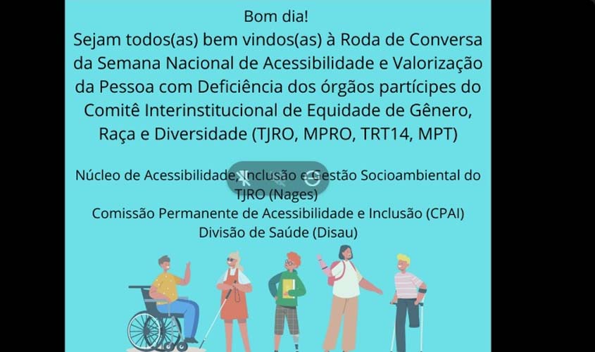 TJRO promove Roda de Conversa sobre acessibilidade e valorização da pessoa com deficiência