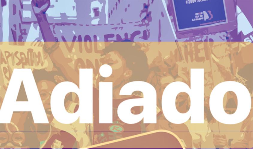 Seminário contra a violência de gênero, promovido pela Emeron, é adiado em razão do protocolo do coronavírus