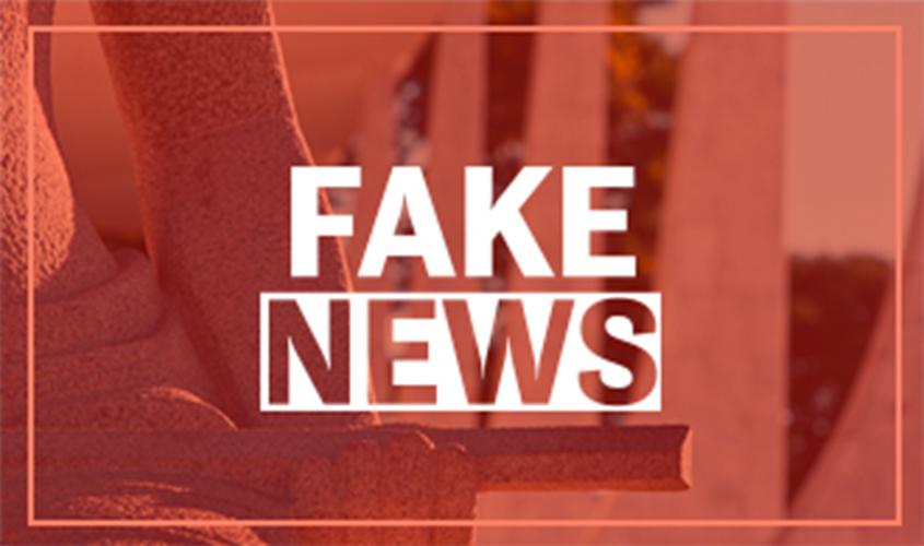 Fake news: Não é verdade que expediente e prazos processuais foram suspensos em razão do coronavírus