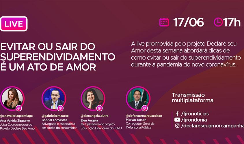 Declare Seu Amor: Live abordará formas para evitar o superendividamento durante a pandemia