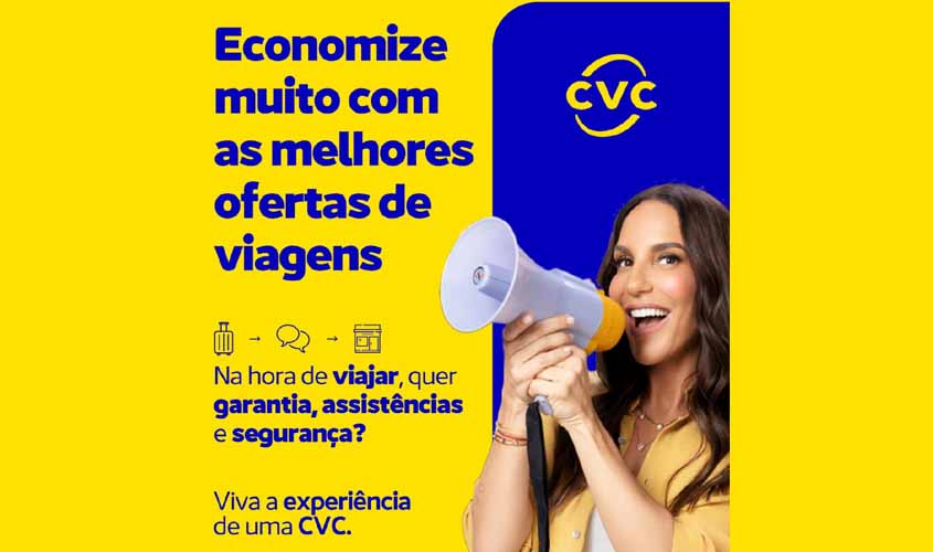 CVC: Campanha destaca Garantia e Segurança em Rondônia