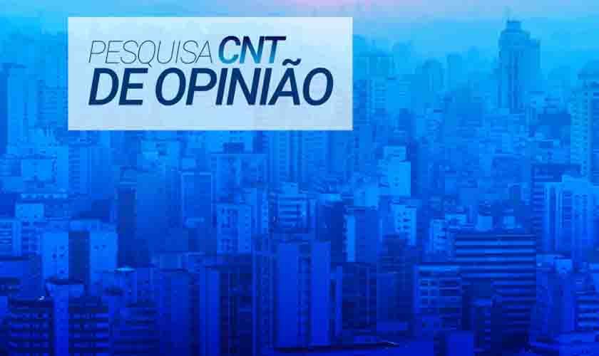 CNT divulga os resultados de nova edição da Pesquisa de Opinião 2021