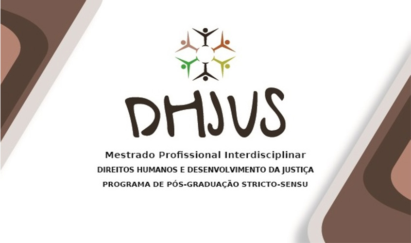 Abertas as inscrições para o processo seletivo para mestrado de Direitos Humanos e Desenvolvimento da Justiça
