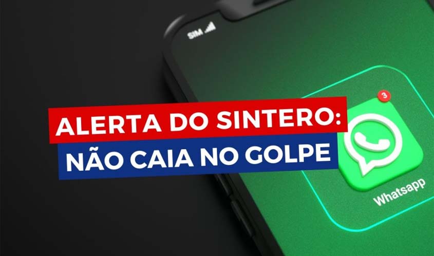 NÃO CAIA NO GOLPE: SINTERO alerta servidoras e servidores sobre tentativas de fraudes