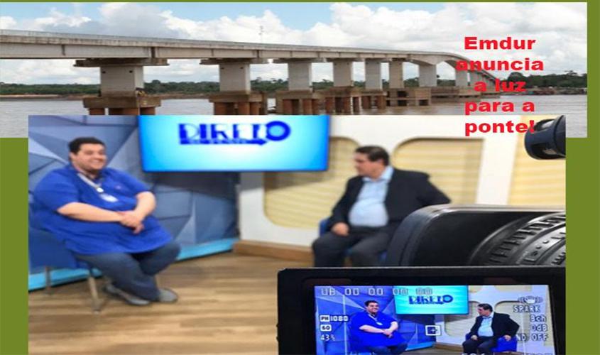 Ponte sobre o Madeira terá moderno sistema de iluminação, assim como a futura travessia da Ponta do Abunã