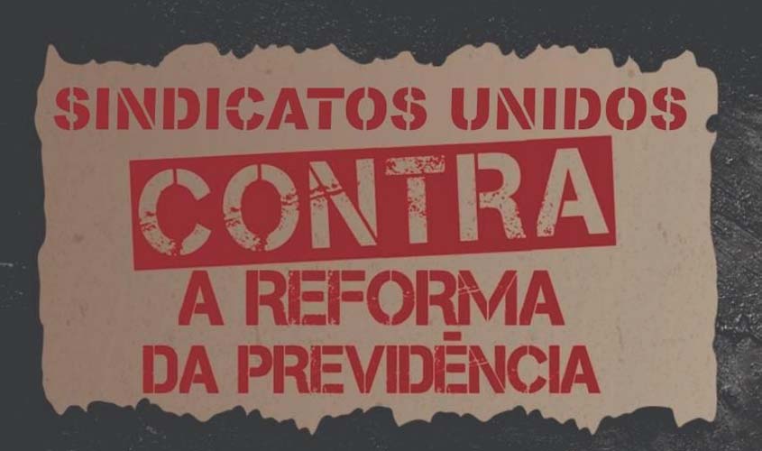 Sindicatos unificados promovem reunião com bancada federal de Rondônia para tratar sobre a Reforma da Previdência