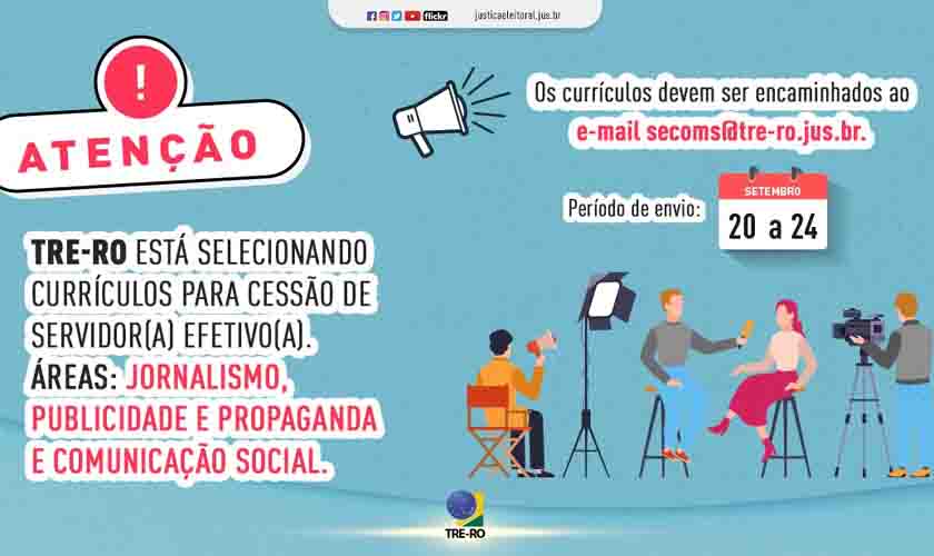 TRE-RO abre vaga para cessão de servidor (a) público (a) com graduação nas áreas de jornalismo, comunicação social e publicidade e propaganda
