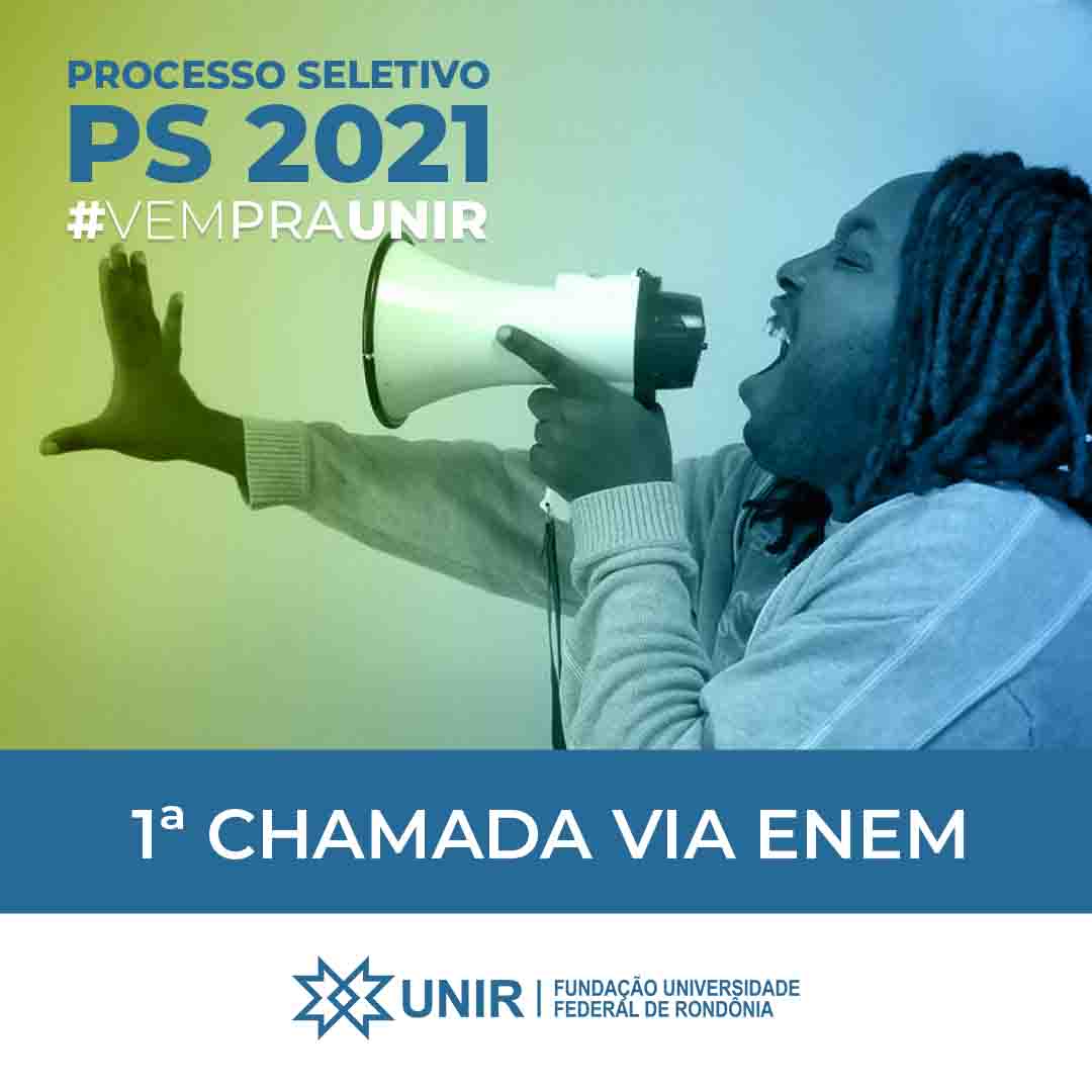 PS UNIR 2021 - Convocação de alunos da 1ª Chamada 