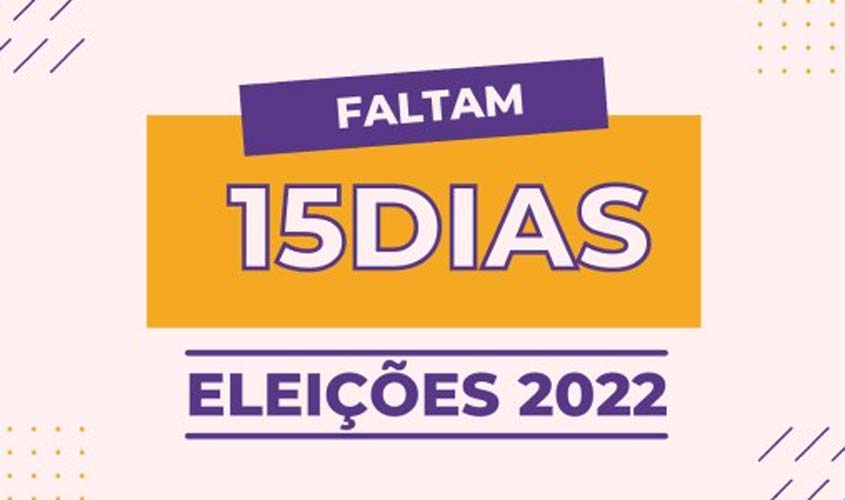 Faltam 15 dias: candidatas e candidatos não podem ser presos a partir de hoje (17)