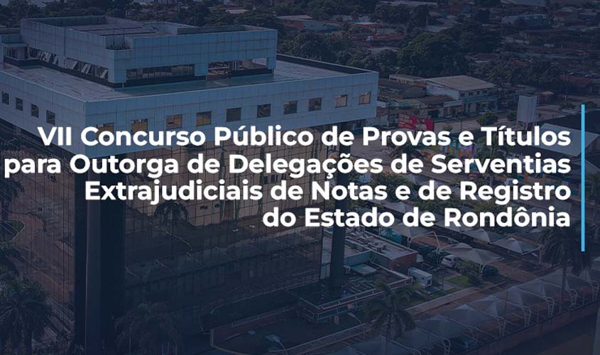 VII Concurso de Cartórios: resultado final é divulgado