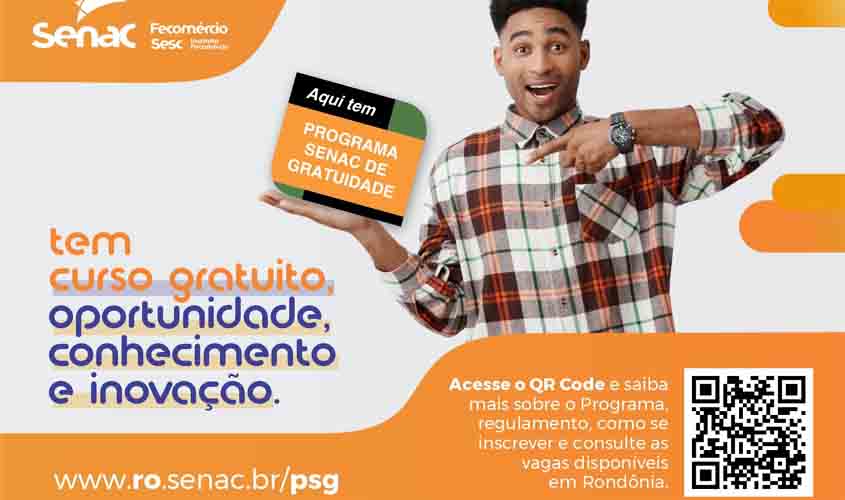 SISTEMA FECOMÉRCIO POR MEIO DO SENAC OFERTA APROXIMADAMENTE MIL VAGAS NO PROGRAMA SENAC DE GRATUIDADE EM RO