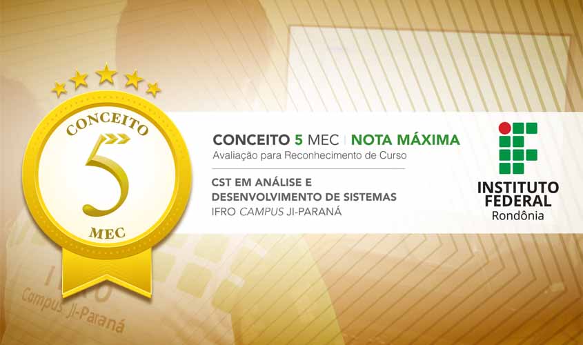 Curso de Análise e Desenvolvimento de Sistemas do Campus Ji-Paraná recebe nota máxima em avaliação do MEC