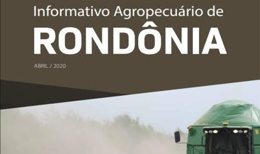 Embrapa disponibiliza análise de dados agropecuários de Rondônia do primeiro semestre de 2020